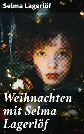 Lagerlöf |  Weihnachten mit Selma Lagerlöf | eBook | Sack Fachmedien