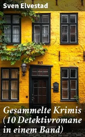 Elvestad |  Gesammelte Krimis (10 Detektivromane in einem Band) | eBook | Sack Fachmedien