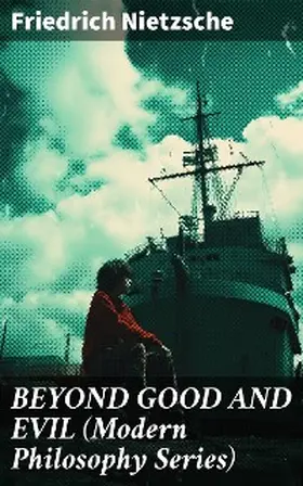 Nietzsche |  BEYOND GOOD AND EVIL (Modern Philosophy Series) | eBook | Sack Fachmedien