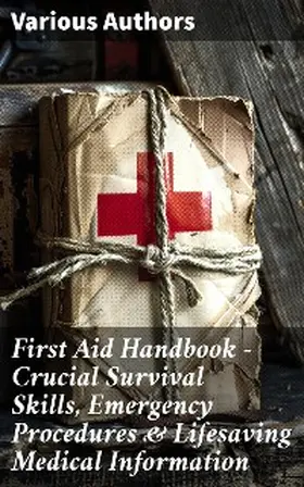  First Aid Handbook - Crucial Survival Skills, Emergency Procedures & Lifesaving Medical Information | eBook | Sack Fachmedien