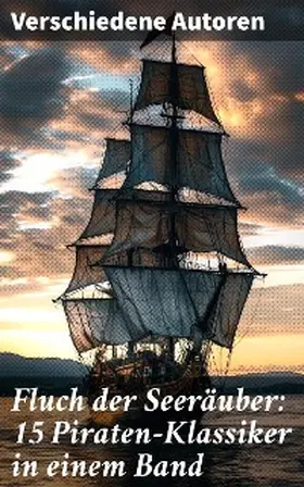 Engel / Stevenson / Cooper |  Fluch der Seeräuber: 15 Piraten-Klassiker in einem Band | eBook | Sack Fachmedien