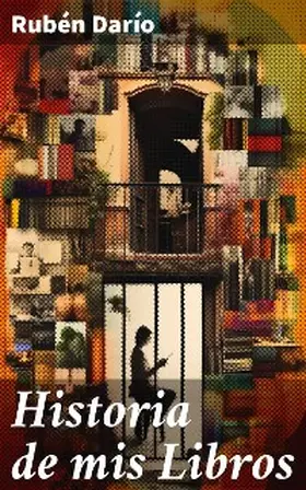 Darío |  Historia de mis Libros | eBook | Sack Fachmedien
