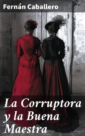 Caballero |  La Corruptora y la Buena Maestra | eBook | Sack Fachmedien