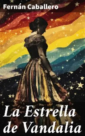Caballero |  La Estrella de Vandalia | eBook | Sack Fachmedien