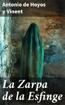 Hoyos y Vinent |  La Zarpa de la Esfinge | eBook | Sack Fachmedien