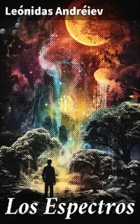 Andréiev |  Los Espectros | eBook | Sack Fachmedien