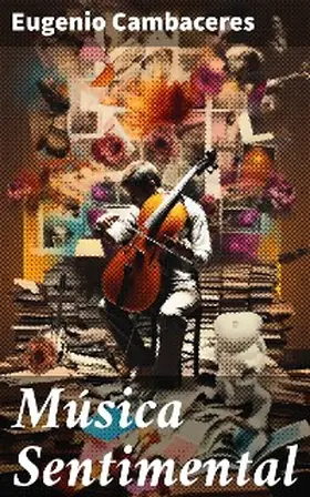 Cambaceres |  Música Sentimental | eBook | Sack Fachmedien