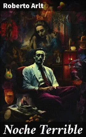 Arlt |  Noche Terrible | eBook | Sack Fachmedien