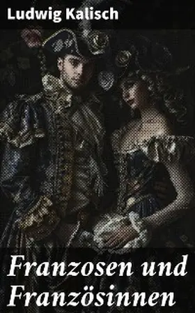 Kalisch |  Franzosen und Französinnen | eBook | Sack Fachmedien