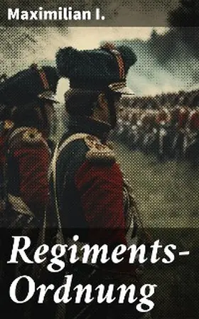  Regiments-Ordnung | eBook | Sack Fachmedien