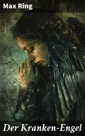 Ring |  Der Kranken-Engel | eBook | Sack Fachmedien