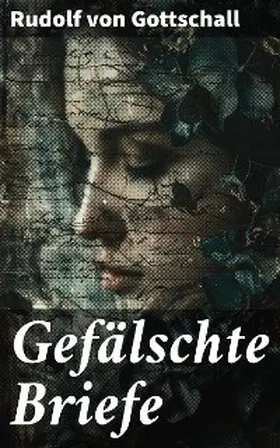 Gottschall |  Gefälschte Briefe | eBook | Sack Fachmedien