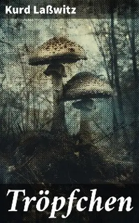 Laßwitz |  Tröpfchen | eBook | Sack Fachmedien