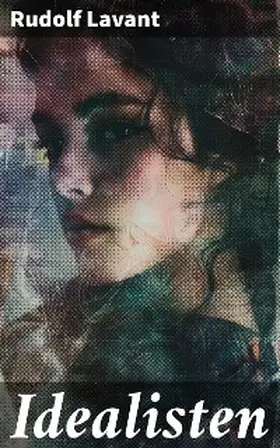 Lavant |  Idealisten | eBook | Sack Fachmedien