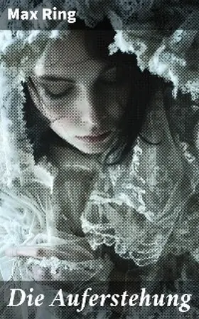 Ring |  Die Auferstehung | eBook | Sack Fachmedien