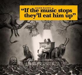  If The Music Stops,They'll Eat Him Up | Sonstiges |  Sack Fachmedien