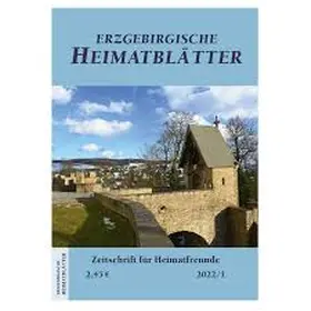 Kulturbund e.V. Landesverband Sachsen |  Erzgebirgische Heimatblätter | Zeitschrift |  Sack Fachmedien