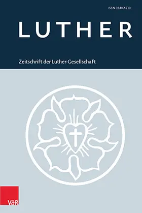 Herausgegeben im Auftrag des Vorstands von Prof. Dr. Dr. Johannes Schilling, Kiel, und Oberkirchenrätin Dr. Mareile Lasogga, Hannover. |  Luther | Zeitschrift |  Sack Fachmedien