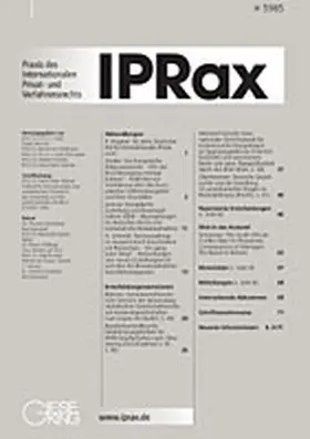 Budzikiewicz, Christine / Henrich, Dieter / Hess, Burkhardt / u.a. |  Praxis des internationalen Privat- und Verfahrensrecht (IPRax) | Zeitschrift |  Sack Fachmedien