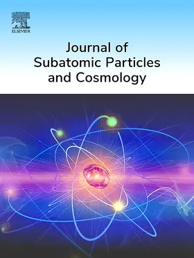Journal of Subatomic Particles and Cosmology | Elsevier | Zeitschrift | sack.de
