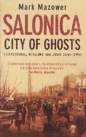 Mazower | Salonica, City of Ghosts | Buch | 978-0-00-712022-2 | sack.de