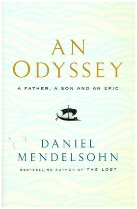 Mendelsohn |  An Odyssey: A Father, A Son and an Epic | Buch |  Sack Fachmedien