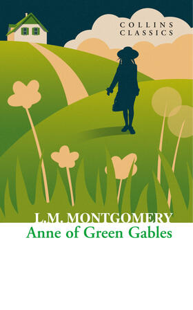 Montgomery | CLASSICS ANNE OF GREEN GABLES | Buch | 978-0-00-792539-1 | www2.sack.de