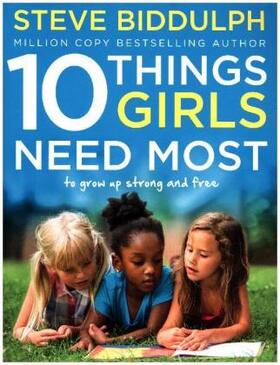 Biddulph |  10 Things Girls Need Most | Buch |  Sack Fachmedien