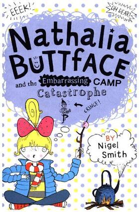 Smith | Nathalia Buttface and the Embarrassing Camp Catastrophe | Buch | 978-0-00-816712-7 | www2.sack.de