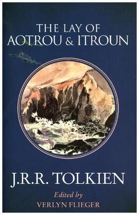 Tolkien / Flieger |  The Lay of Aotrou and Itroun | Buch |  Sack Fachmedien