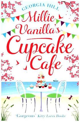 Hill |  Millie Vanilla's Cupcake Café | Buch |  Sack Fachmedien