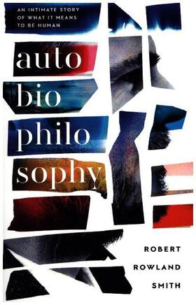 Smith | AutoBioPhilosophy | Buch | 978-0-00-821846-1 | www2.sack.de