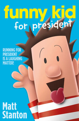 Stanton |  Funny Kid For President | Buch |  Sack Fachmedien