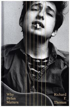 Thomas |  Why Dylan Matters | Buch |  Sack Fachmedien
