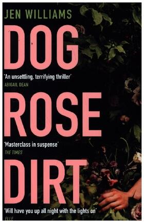 Williams |  Dog Rose Dirt | Buch |  Sack Fachmedien
