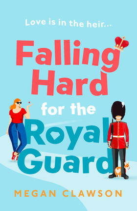Clawson |  Falling Hard for the Royal Guard | Buch |  Sack Fachmedien