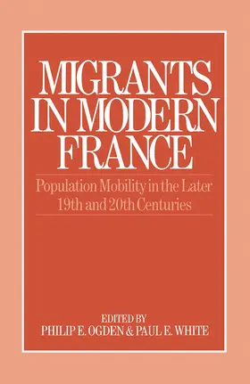 Ogden / White |  Migrants in Modern France | Buch |  Sack Fachmedien