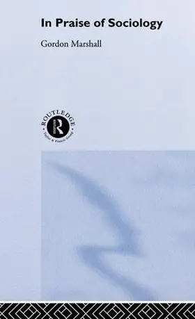 Marshall |  In Praise of Sociology | Buch |  Sack Fachmedien