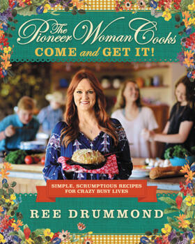 Drummond |  The Pioneer Woman Cooks--Come and Get It! | Buch |  Sack Fachmedien