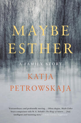 Petrowskaja |  Maybe Esther | Buch |  Sack Fachmedien