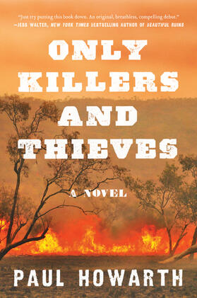 Howarth |  Only Killers and Thieves | Buch |  Sack Fachmedien