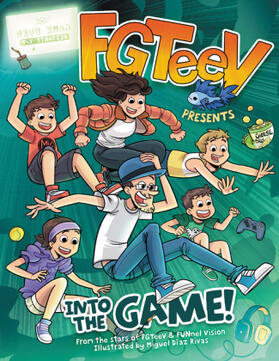 Fgteev |  Fgteev Presents: Into the Game! | Buch |  Sack Fachmedien