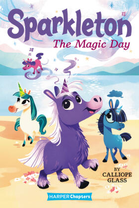 Glass | Sparkleton: The Magic Day | Buch | 978-0-06-294791-8 | www2.sack.de