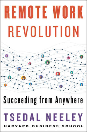 Neeley |  Remote Work Revolution | Buch |  Sack Fachmedien