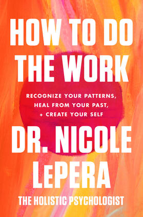 LePera |  How to Do the Work | Buch |  Sack Fachmedien