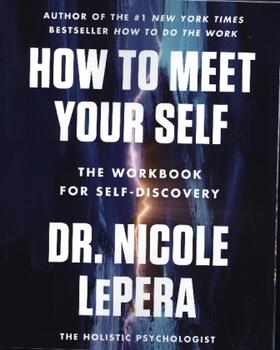 LePera |  How to Meet Your Self | Buch |  Sack Fachmedien