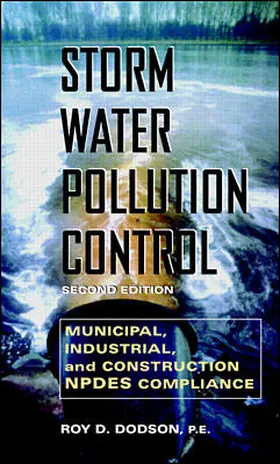 Dodson |  Storm Water Pollution Control: Municipal, Industrial and Construction Npdes Compliance | Buch |  Sack Fachmedien