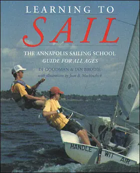 Goodman / Brodie |  Learning to Sail: The Annapolis Sailing School Guide for Young Sailors of All Ages | Buch |  Sack Fachmedien