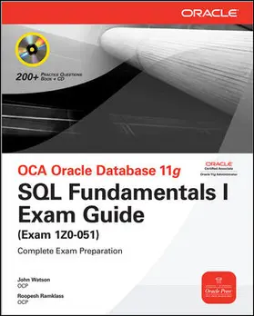 Watson / Ramklass |  OCA Oracle Database 11g: SQL Fundamentals I Exam Guide (Exam 1Z0-051) | Sonstiges |  Sack Fachmedien