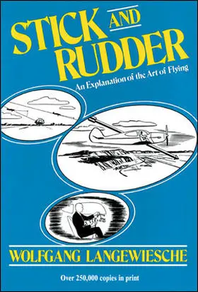 Langewiesche |  Stick and Rudder: An Explanation of the Art of Flying | Buch |  Sack Fachmedien